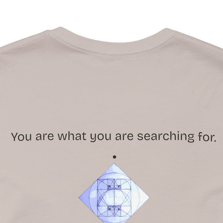 You are what you are searching for.