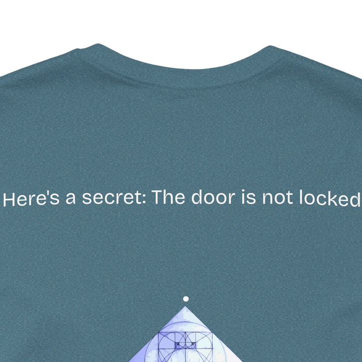 Here's a secret: The door is not locked.