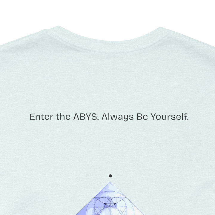 Enter the ABYS. Always Be Yourself.