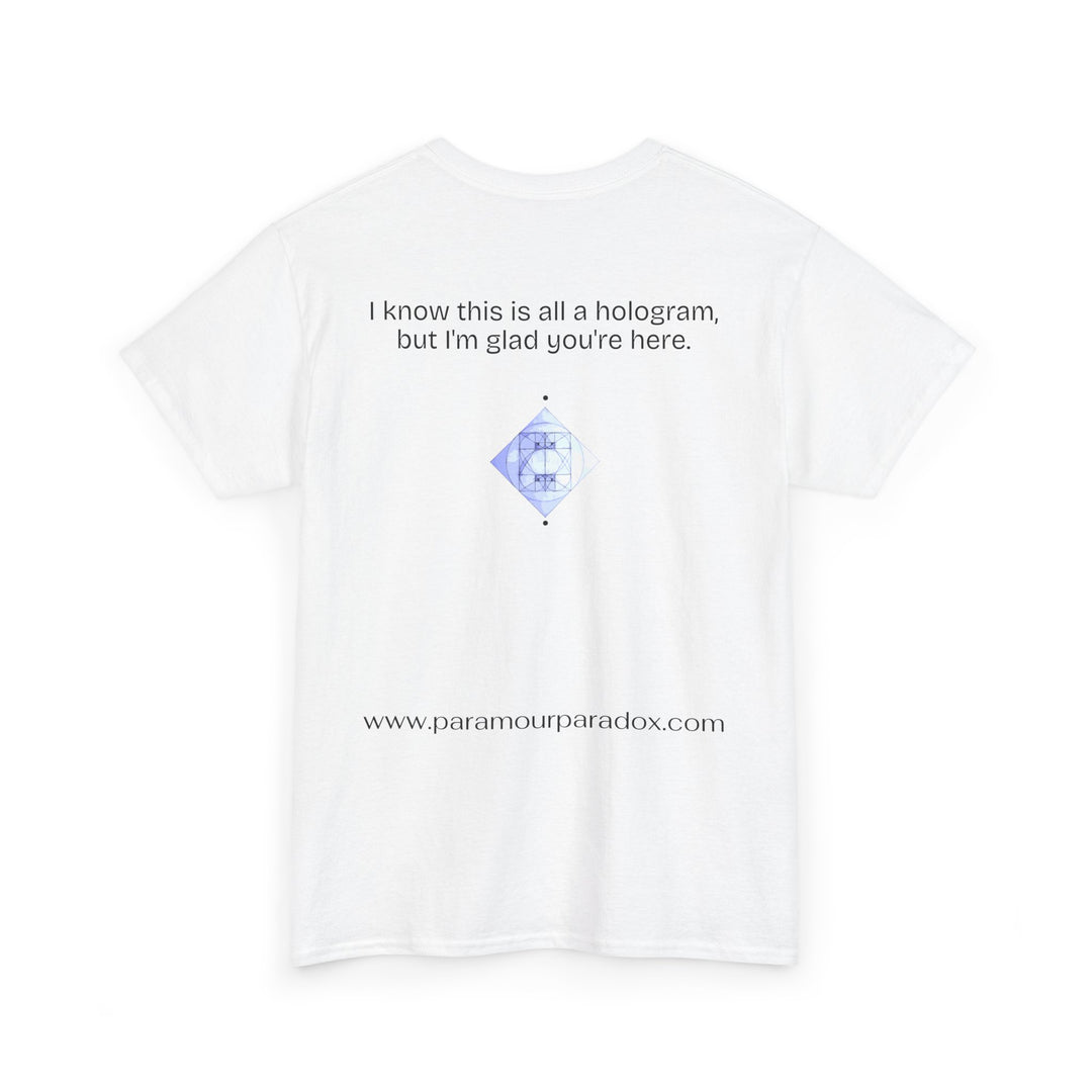 I know this is all a hologram (version: you're here)