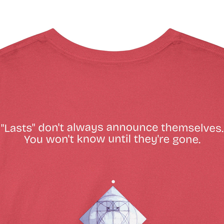 "Lasts" don't always announce themselves. You won't know until they're gone.