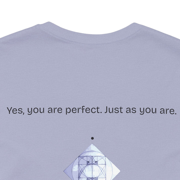 You are perfect. Just as you are.
