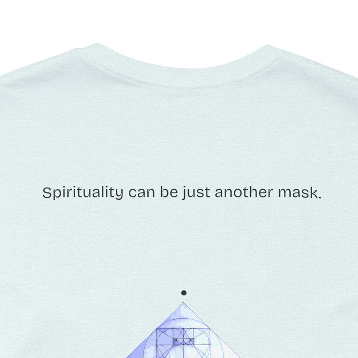 Spirituality can be just another mask.