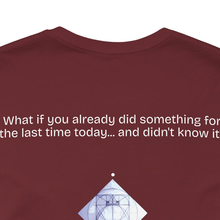What if you already did something for the last time today... and didn't know it?
