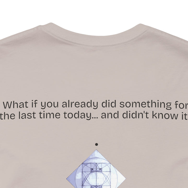 What if you already did something for the last time today... and didn't know it?