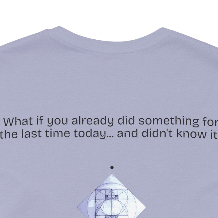 What if you already did something for the last time today... and didn't know it?