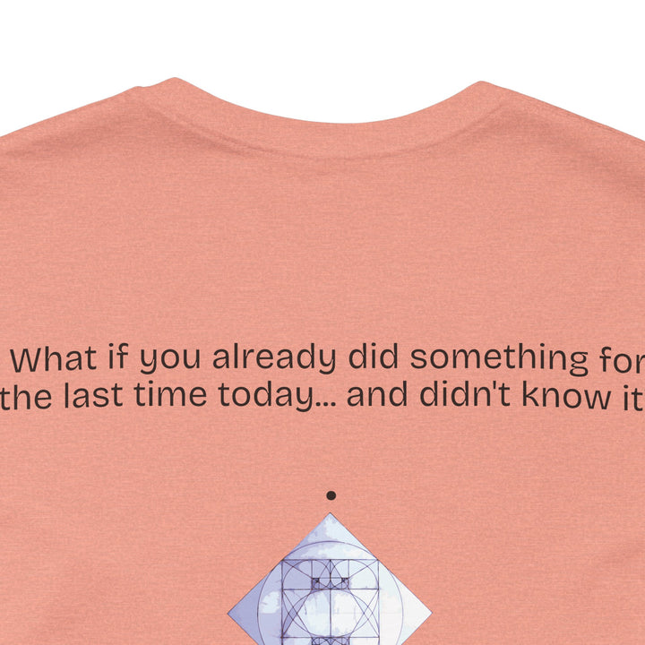 What if you already did something for the last time today... and didn't know it?