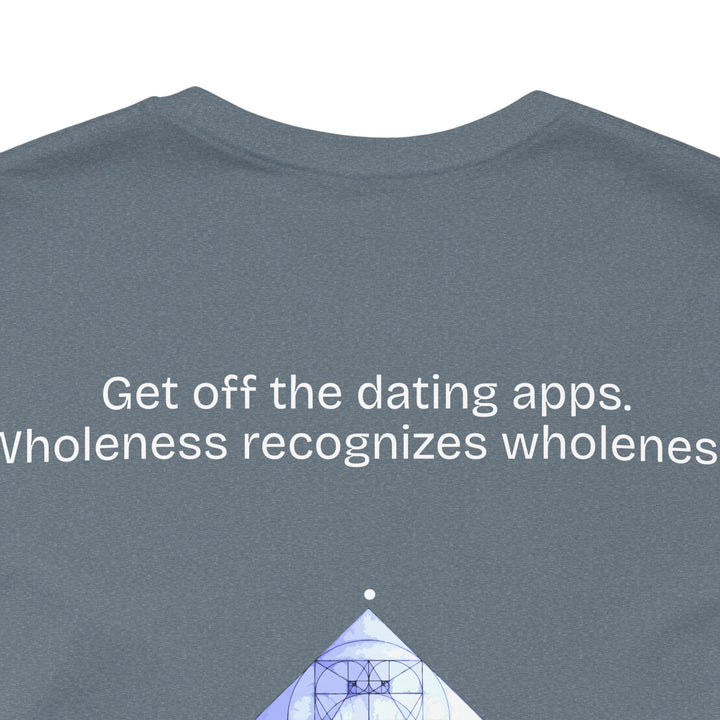 Get off the dating apps.  Wholeness recognizes wholeness.