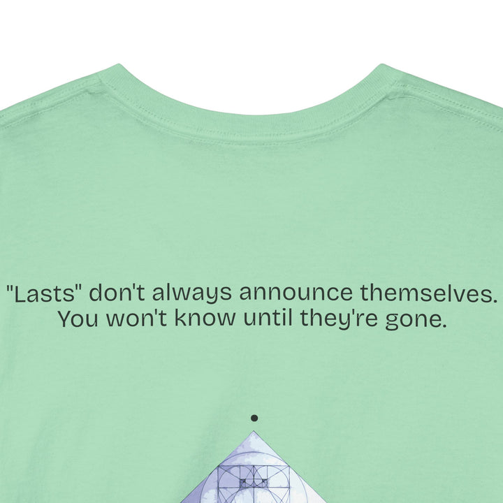 "Lasts" don't always announce themselves. You won't know until they're gone.