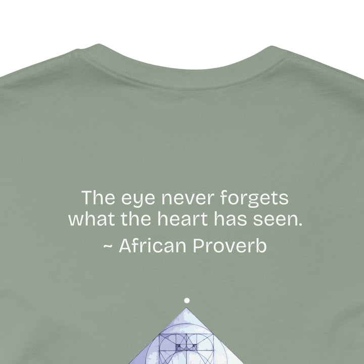 “The eye never forgets what the heart has seen.” — African Proverb