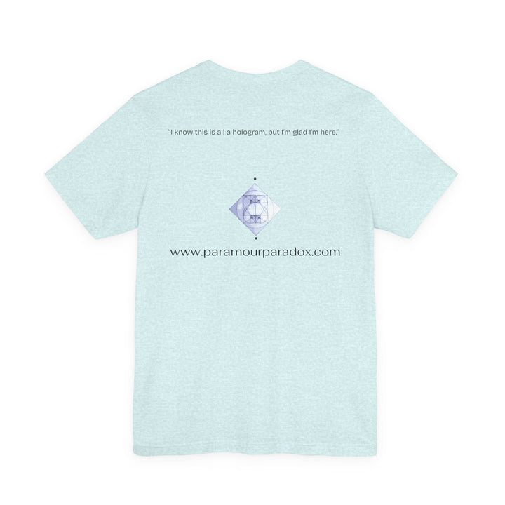 I know this is all a hologram, but I’m glad I’m here.