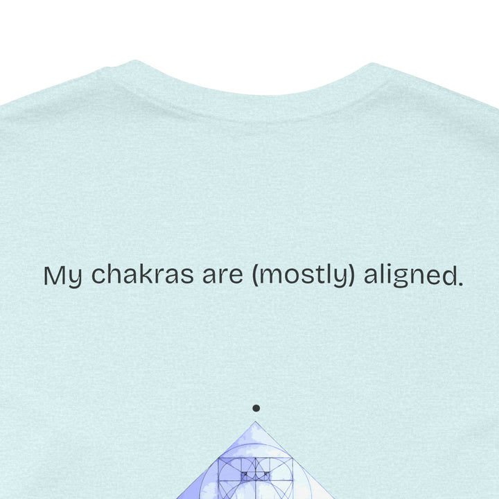 My chakras are (mostly) aligned.