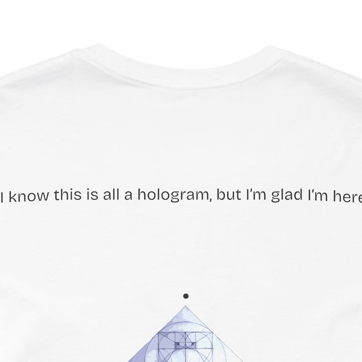 I know this is all a hologram, but I’m glad I’m here.