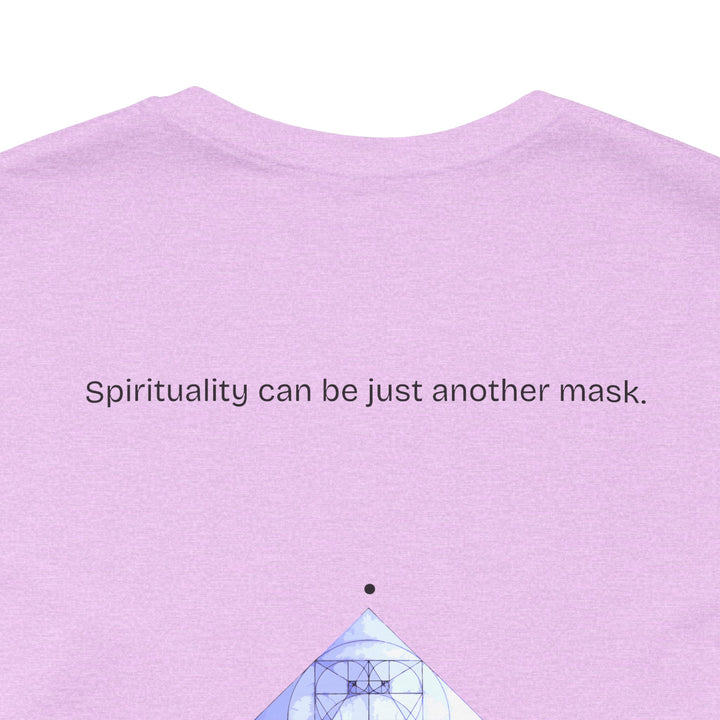 Spirituality can be just another mask.