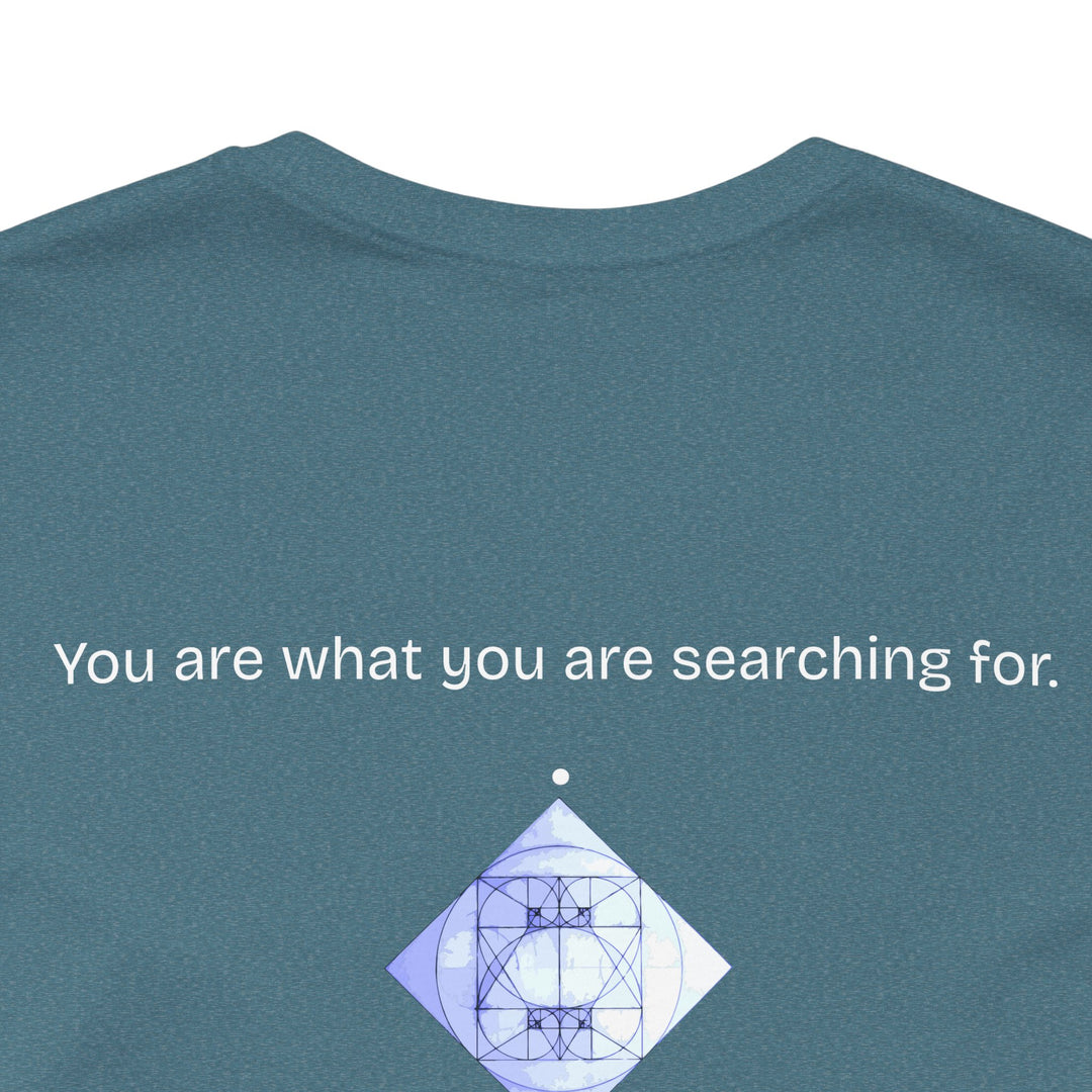 You are what you are searching for.