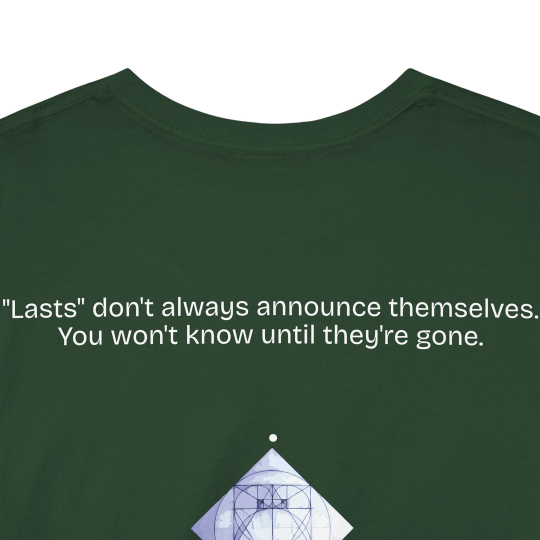 "Lasts" don't always announce themselves. You won't know until they're gone.