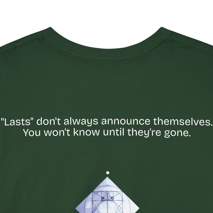 "Lasts" don't always announce themselves. You won't know until they're gone.