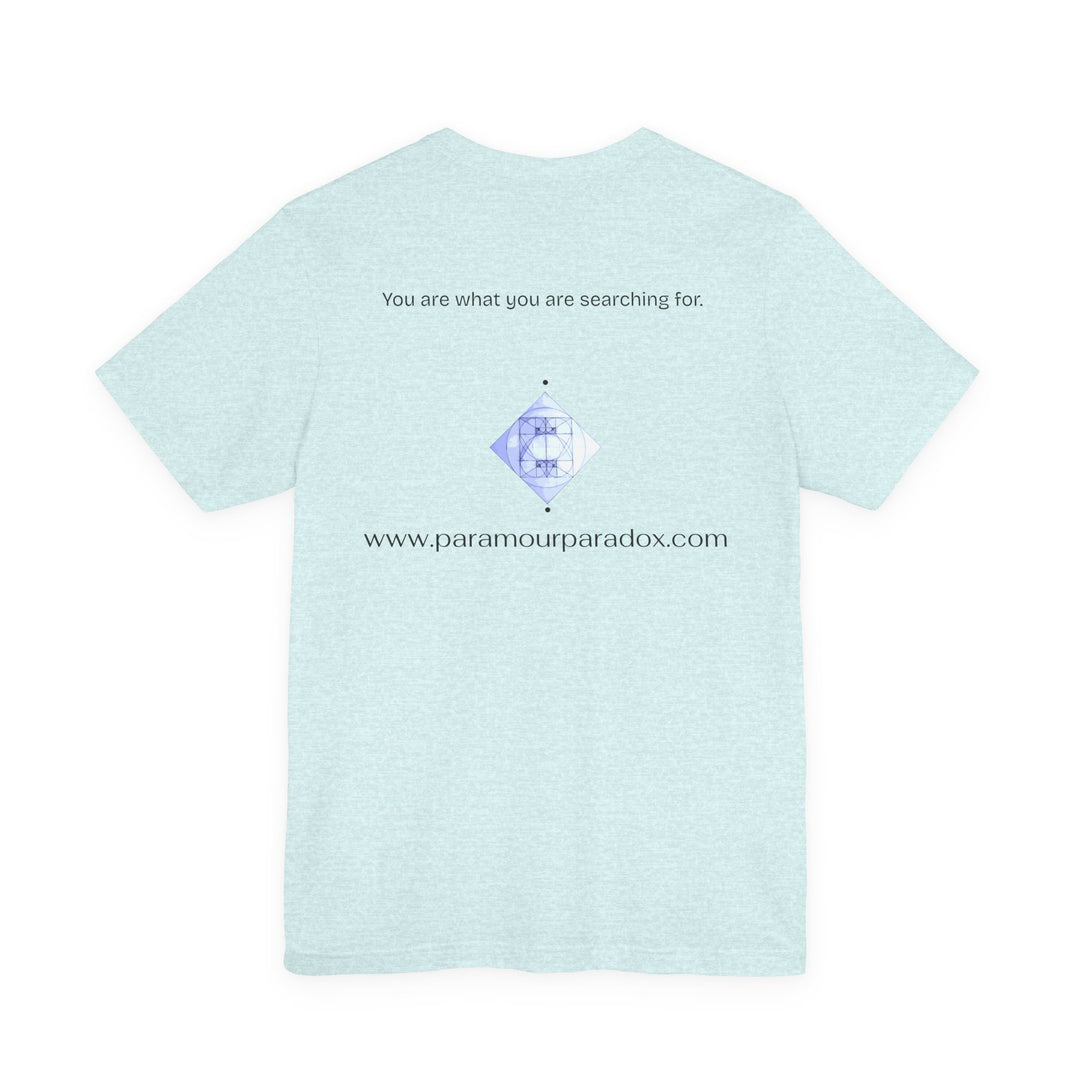 You are what you are searching for.