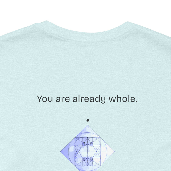 You are already whole.