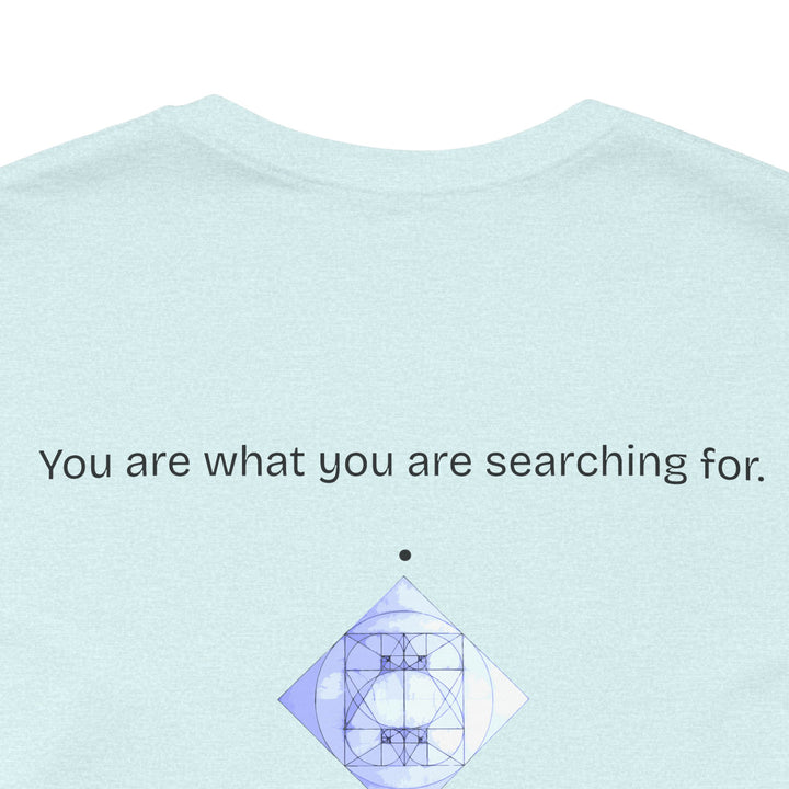 You are what you are searching for.
