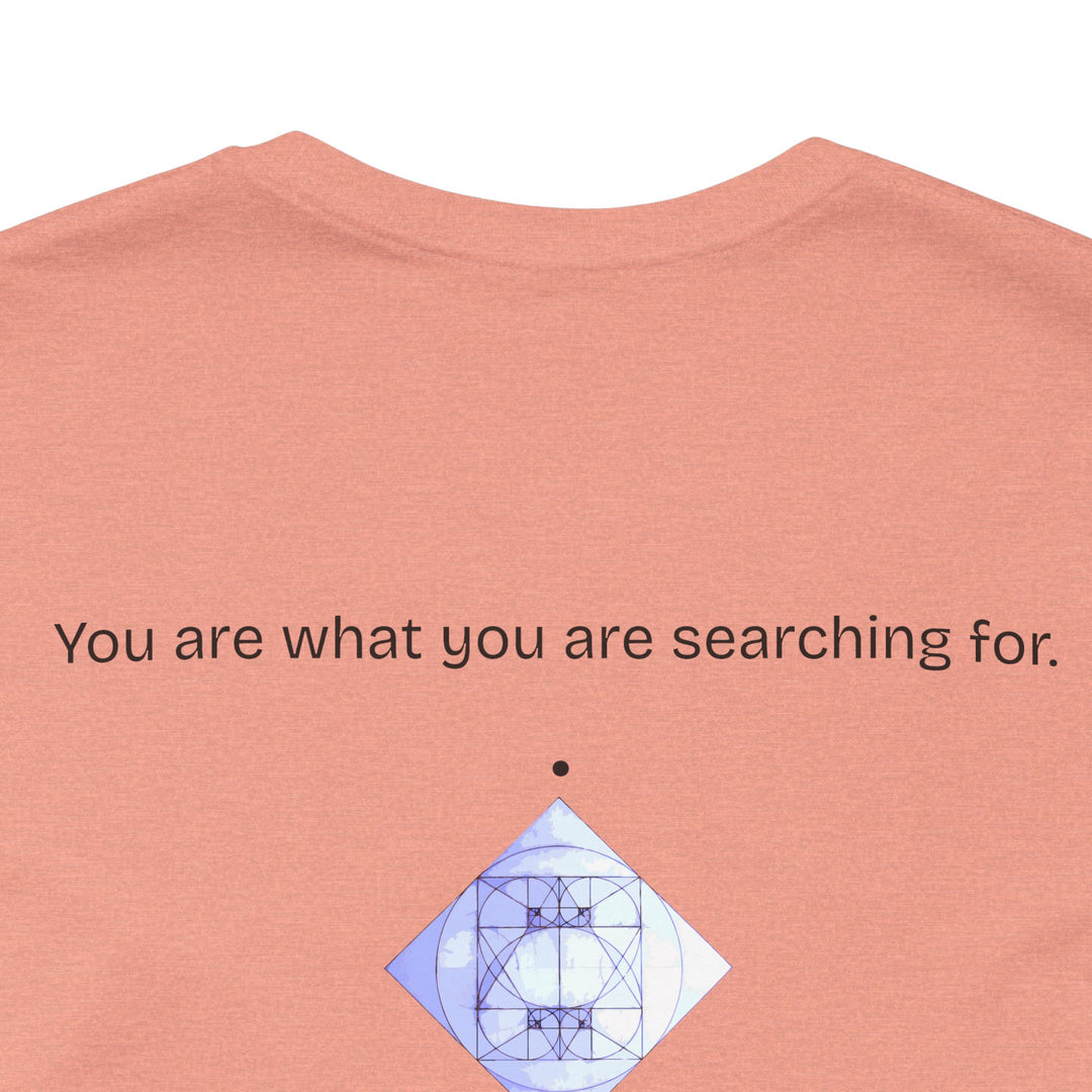 You are what you are searching for.