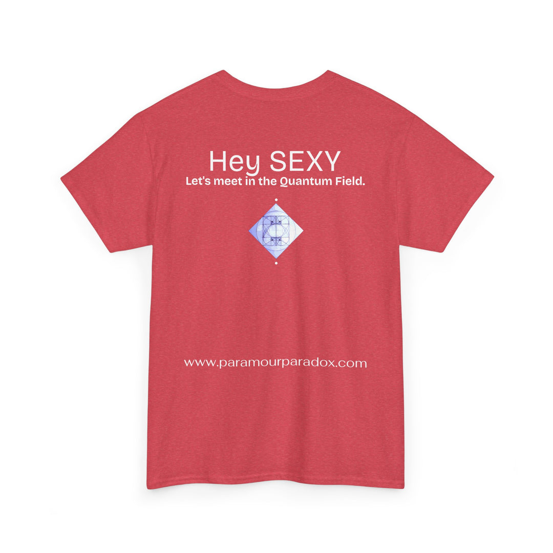 Hey, Sexy. Let's meet in the Quantum Field