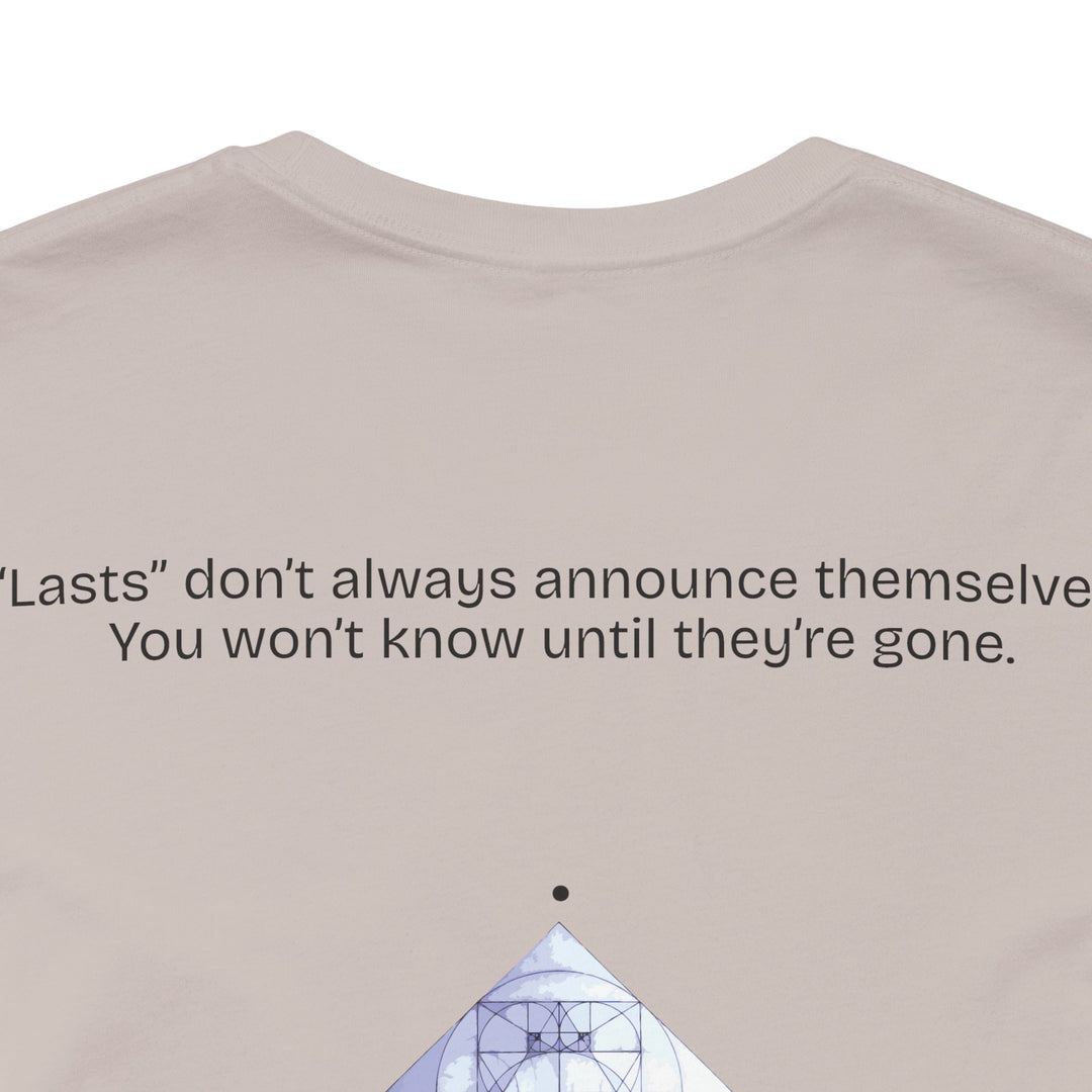 “Lasts” don’t always announce themselves.  You won’t know until they’re gone.