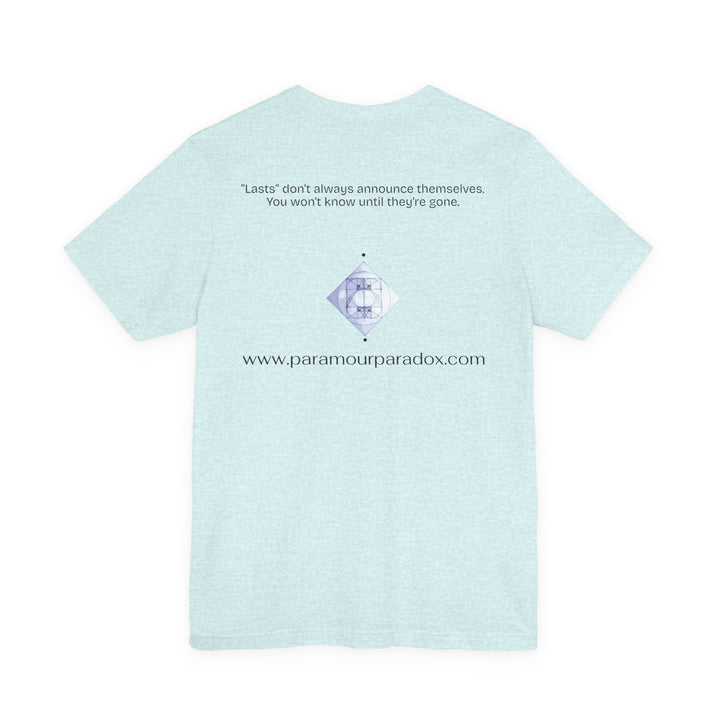 “Lasts” don’t always announce themselves.  You won’t know until they’re gone.