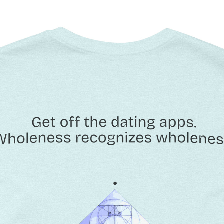 Get off the dating apps.  Wholeness recognizes wholeness.