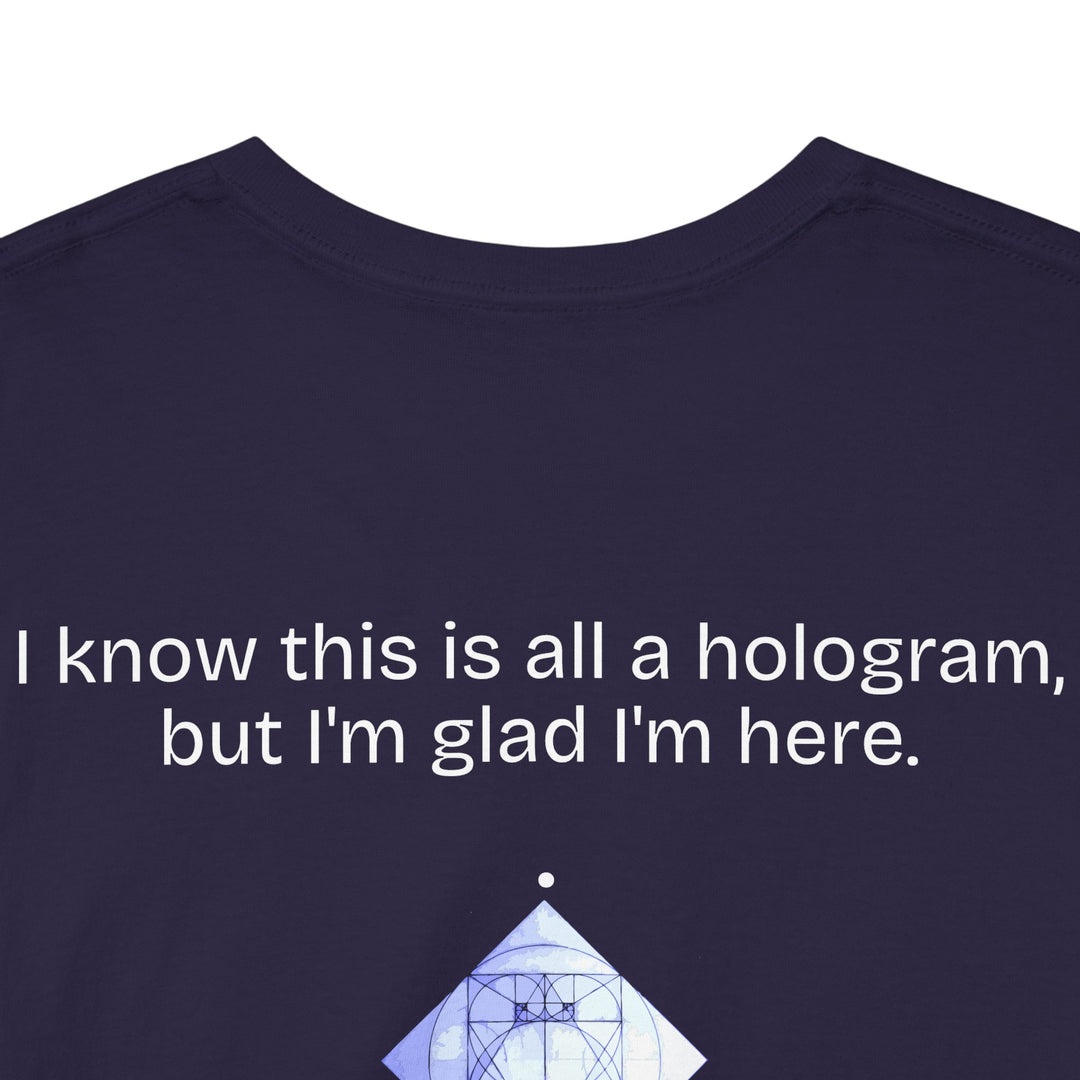 I know this is all a hologram...
