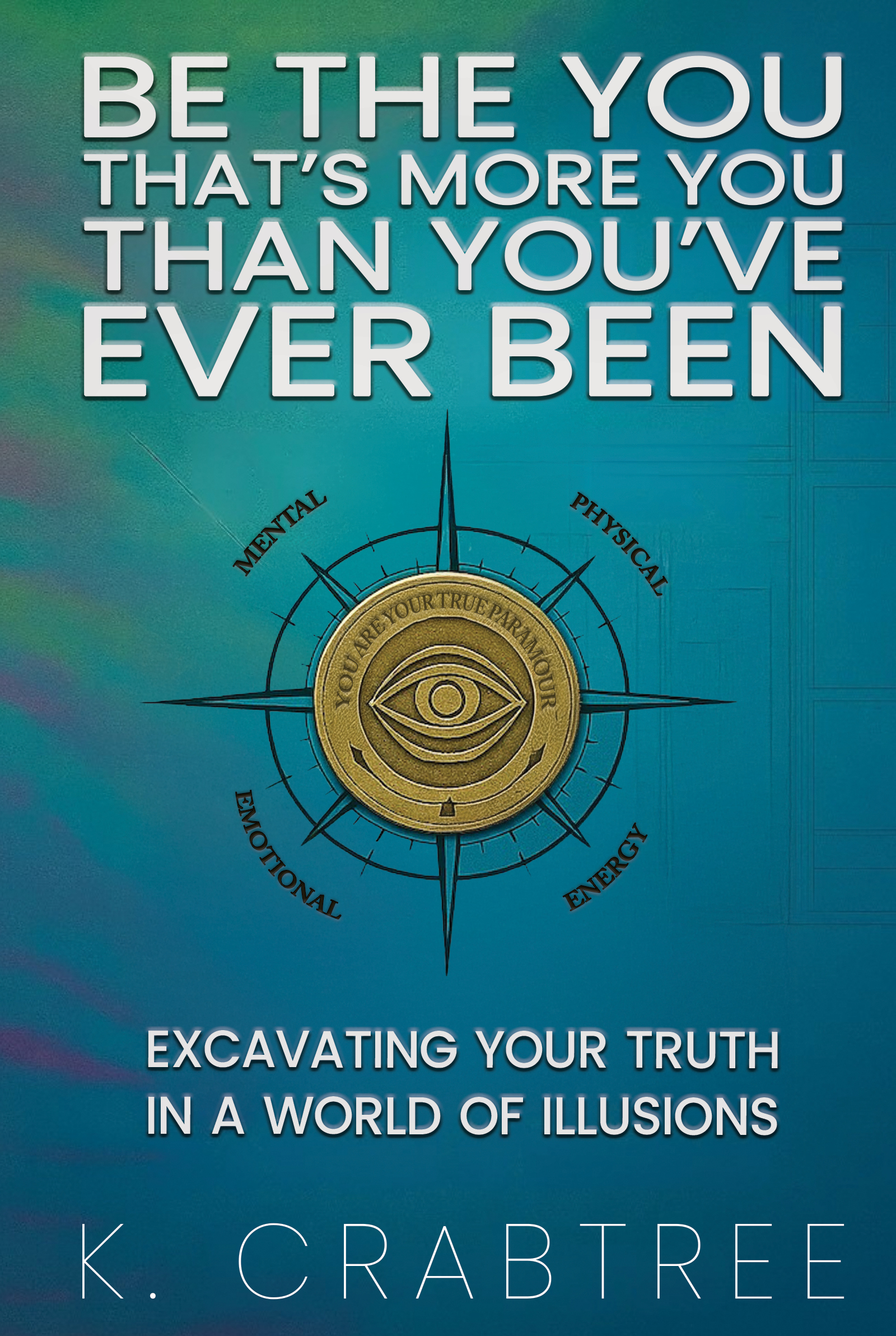 Be The You That's More You Than You've Ever Been